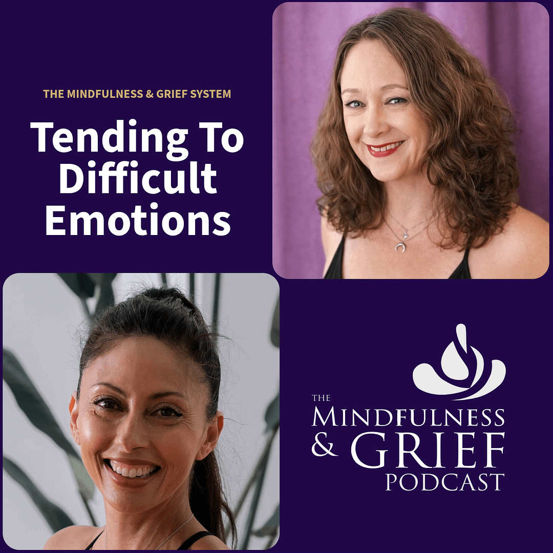 Tending to Difficult Emotions Podscast